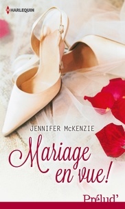 Jennifer McKenzie - Mariage en vue !.