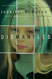 Jennifer McMahon - Dismantled - A Novel.