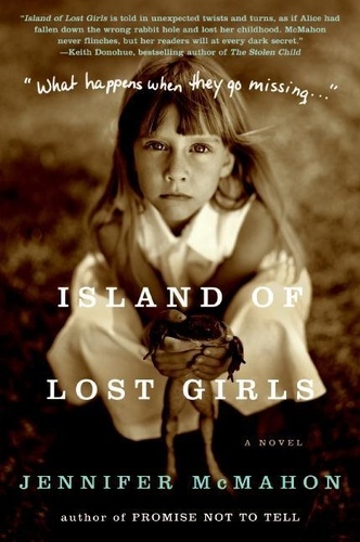 Jennifer McMahon - Island of Lost Girls - A Novel.