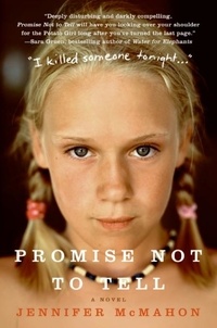 Jennifer McMahon - Promise Not to Tell - A Novel.