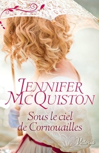 Jennifer McQuiston - Sous le ciel de Cornouailles.