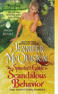 Jennifer McQuiston - The Spinster's Guide to Scandalous Behavior - The Seduction Diaries.