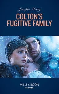 Jennifer Morey - Colton's Fugitive Family.