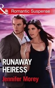 Jennifer Morey - Runaway Heiress.