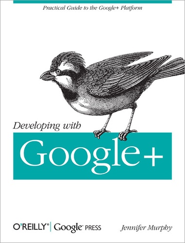 Jennifer Murphy - Developing with Google+.