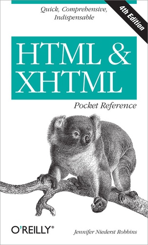 Jennifer Niederst Robbins - HTML & XHTML Pocket Reference - Quick, Comprehensive, Indispensible.