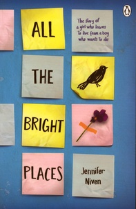 Jennifer Niven - All the Bright Places.