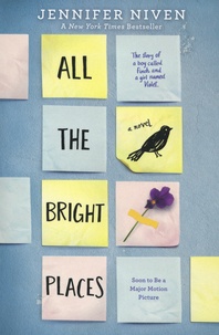 Jennifer Niven - All the bright places.