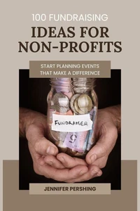 100 Fundraising Ideas for Non-Profits