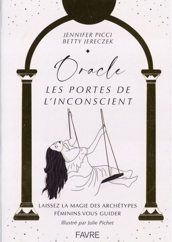Oracle Les portes de l'inconscient. Laissez la magie des archétypes féminins vous guider. Avec 1 livret, 37 cartes et 6 audios d'autohypnose