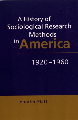 A History of Sociological Research Methods in America 1920-1960