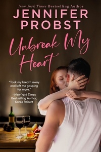  Jennifer Probst - Unbreak My Heart.