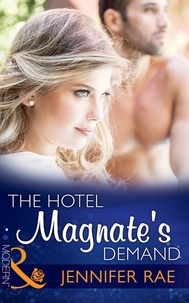 Jennifer Rae - The Hotel Magnate's Demand.