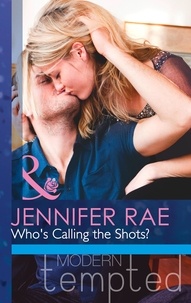Jennifer Rae - Who's Calling The Shots?.