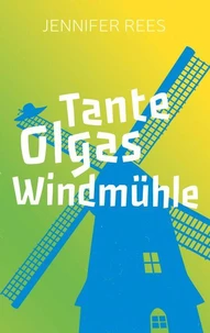 Tante Olgas Windmühle