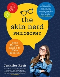 Jennifer Rock - The Skin Nerd Philosophy - Your Expert Guide to Skin Health.