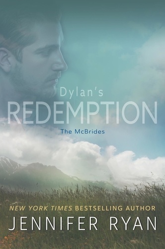 Jennifer Ryan - Dylan's Redemption - Book Three: The McBrides.