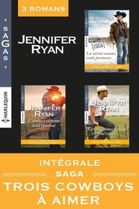 Jennifer Ryan - Intégrale Saga : Trois cowboys à aimer.