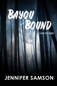  Jennifer Samson - Bayou Bound - Sin City, #3.