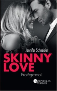Jennifer Schneider - Skinny Love - Protège-moi.