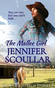  Jennifer Scoullar - The Mallee Girl - The Wild Australia Stories, #7.