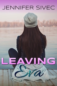 Jennifer Sivec - Leaving Eva - The Eva Series, #1.