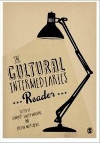 Jennifer Smith Maguire et Julian Matthews - The Cultural Intermediaries - Reader.