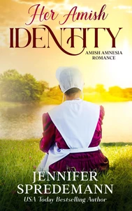 Her Amish Identity: Amish Amnesia Romance