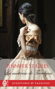 Jennifer St Giles - La maîtresse de Trevelyan.