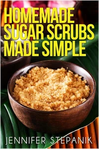 Homemade Sugar Scrubs Made Simple