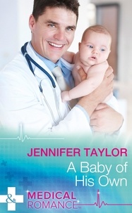 Jennifer Taylor - A Baby Of His Own.