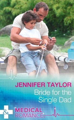 Jennifer Taylor - Bride For The Single Dad.