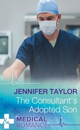Jennifer Taylor - The Consultant's Adopted Son.