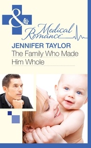 Jennifer Taylor - The Family Who Made Him Whole.