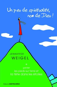 Un peu de spiritualité, nom de Dieu !