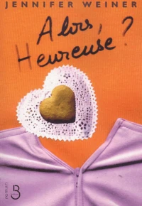 Alors, Heureuse ?