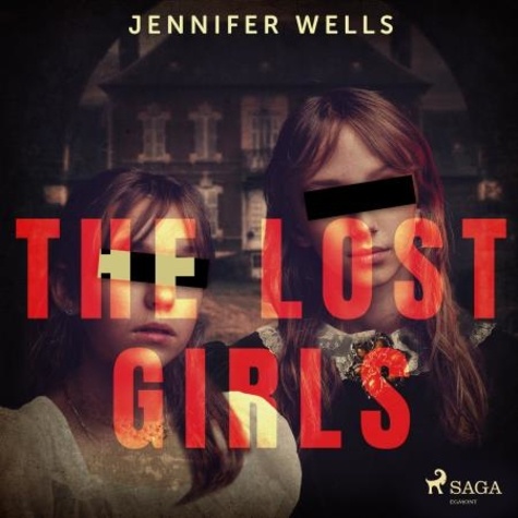 Jennifer Wells et Lizzie Schenk - The Lost Girls.