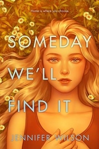 Jennifer Wilson - Someday We'll Find It.