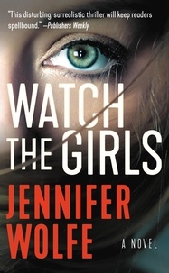 Jennifer Wolfe - Watch the Girls.