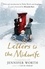 Letters to the Midwife. Correspondence with Jennifer Worth, the Author of Call the Midwife