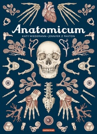 Jennifer Z Paxton et Katy Wiedemann - Anatomicum.