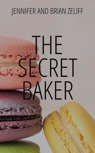  Jennifer Zeliff et  Brian Zeliff - The Secret Baker.