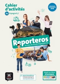 Jenny Allemand et Sophie Rouet - Espagnol 3e A2 Reporteros - Cahier d'activités.