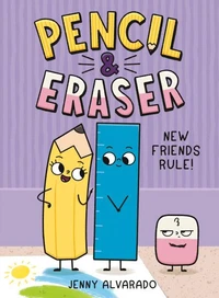Pencil &amp; Eraser: New Friends Rule!