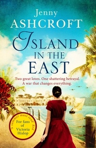 Jenny Ashcroft - Island in the East - Escape This Summer With This Perfect Beach Read.