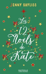 Jenny Bayliss - Les 12 Noëls de Kate.