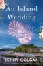 Jenny Colgan - An Island Wedding.