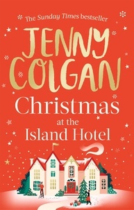 Jenny Colgan - Christmas at the Island Hotel.