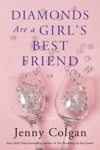 Jenny Colgan - Diamonds Are a Girl's Best Friend - A Novel.