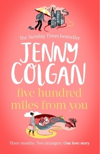 Jenny Colgan - Five Hundred Miles From You.
